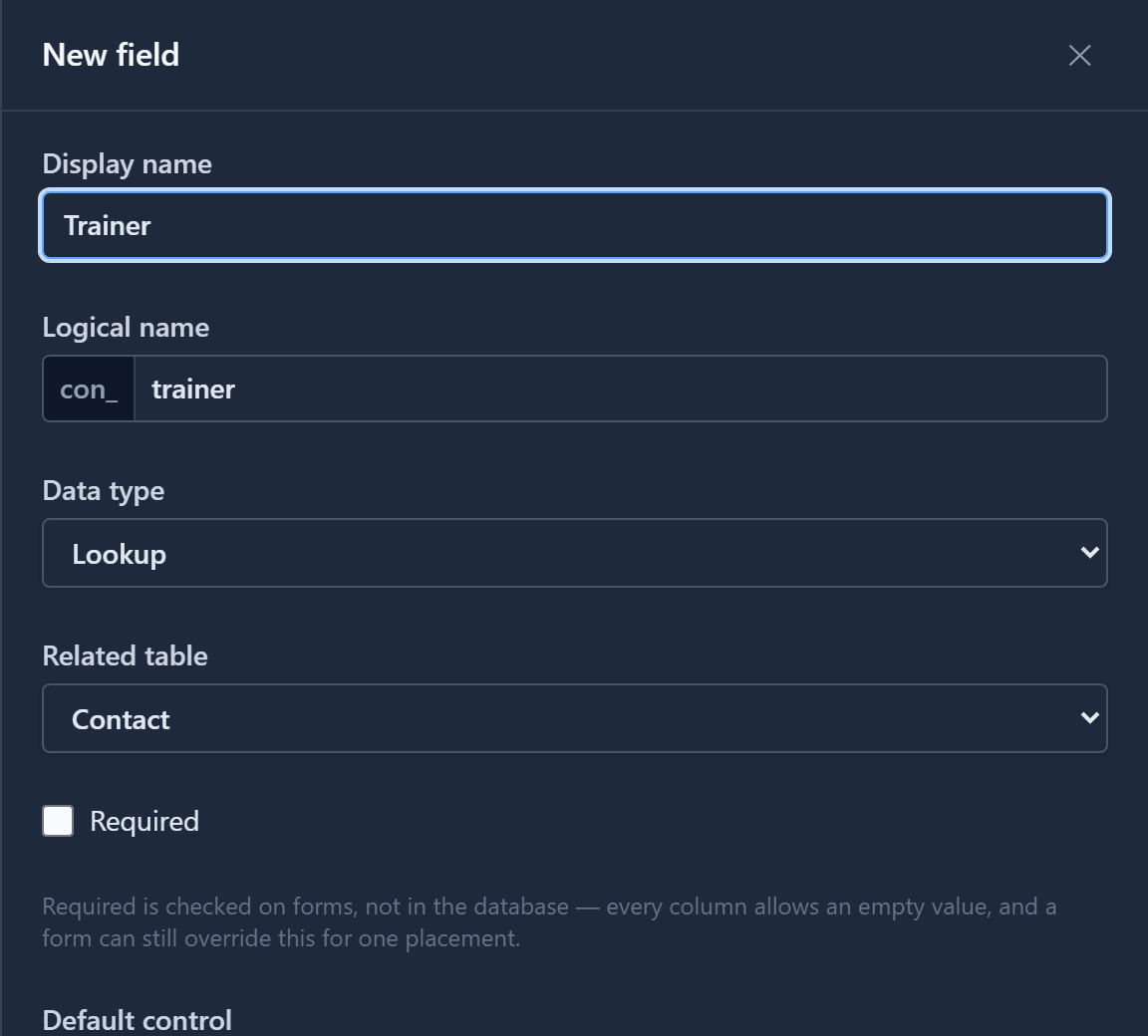 The New field drawer for Trainer: data type Lookup, related table Contact