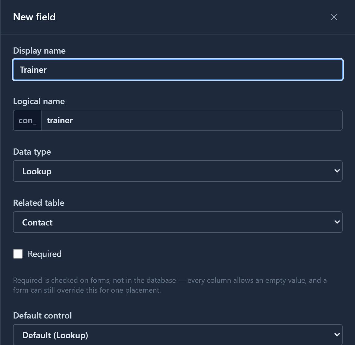 The New field drawer: display name Trainer, logical name con_trainer, data type Lookup, related table Contact