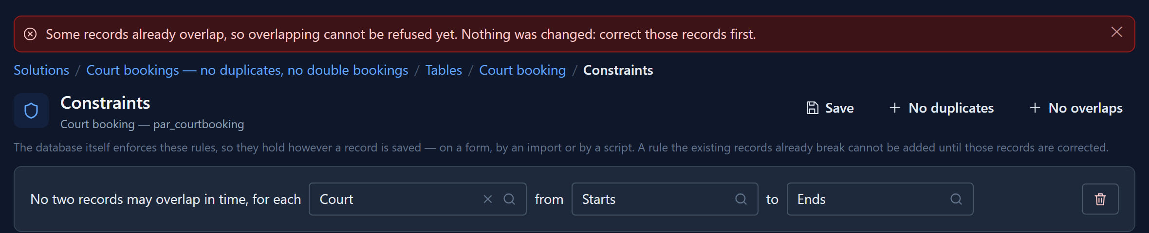 Constraints on Court booking, refused with Some records already overlap, so overlapping cannot be refused yet. Nothing was changed: correct those records first.