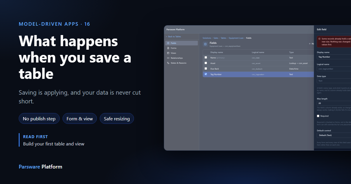 The Equipment Loan table in dark mode with its Edit field drawer open, refusing to shorten Tag Number to 20 because some records hold longer values, next to the title "What happens when you save a table"