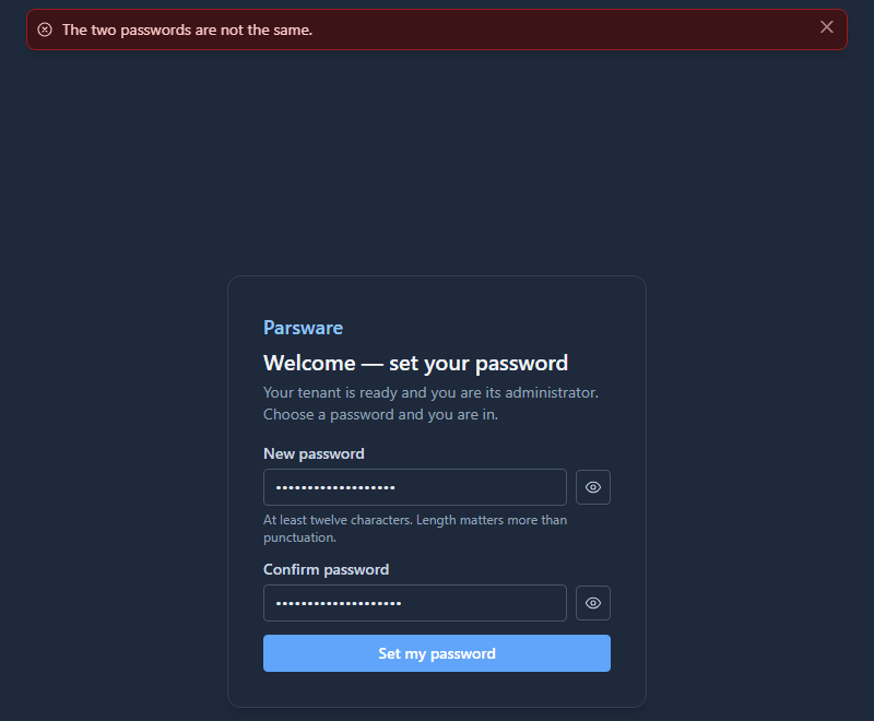 The two passwords are not the same, in a message at the top of the welcome page