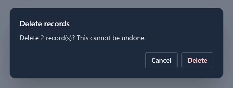 Delete records: Delete 2 record(s)? This cannot be undone. Cancel and Delete