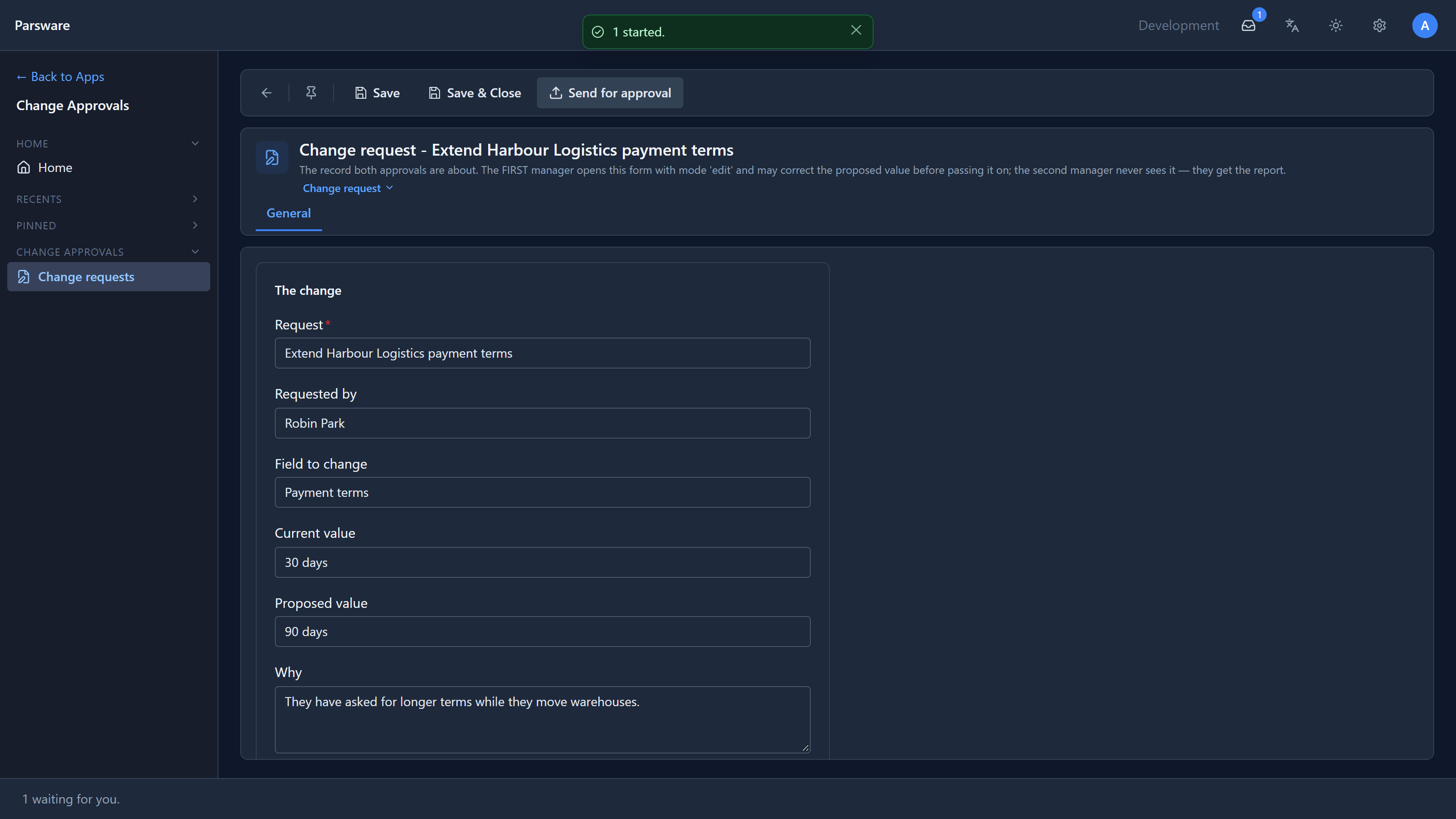 A change request, Extend Harbour Logistics payment terms, from 30 days to 90 days, just sent: 1 started, a count of 1 on the tray button in the top bar, and 1 waiting for you in the bar along the bottom