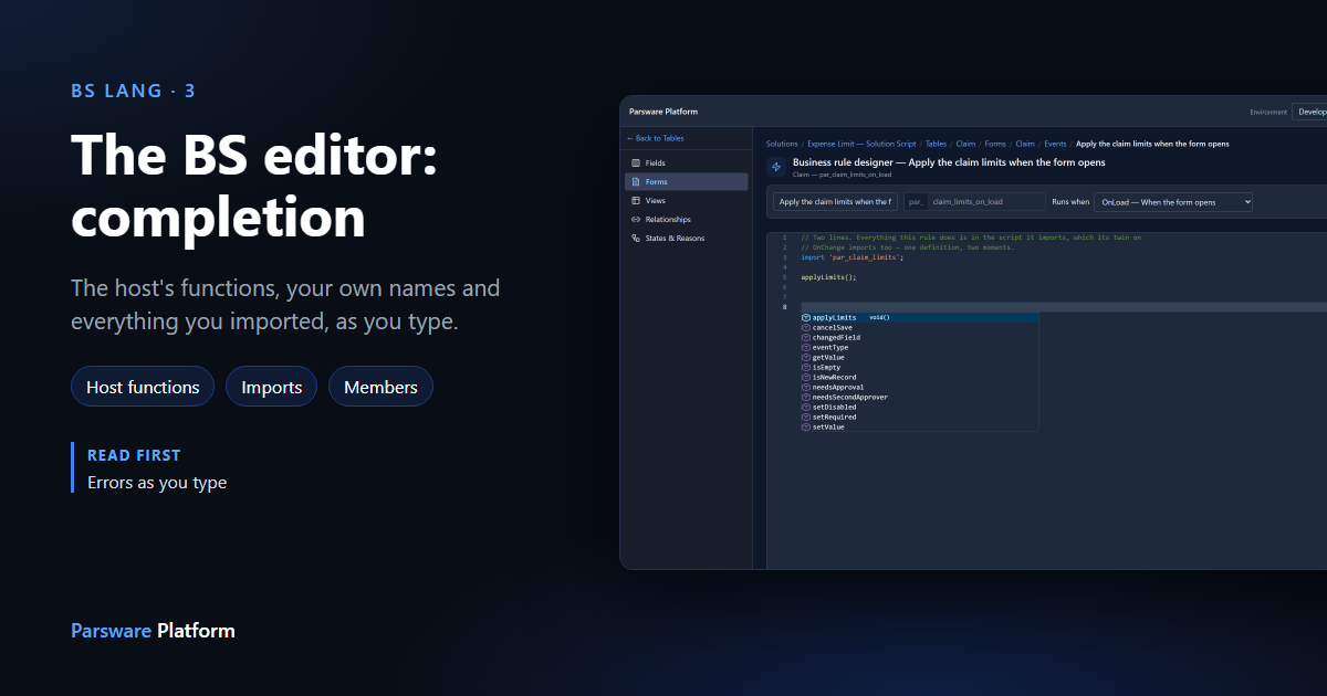 The BS editor in a form rule with a completion list open: applyLimits void(), then cancelSave, changedField, eventType, getValue, isEmpty, isNewRecord, needsApproval, needsSecondApprover, setDisabled, setRequired, setValue, next to the title "The BS editor: completion"