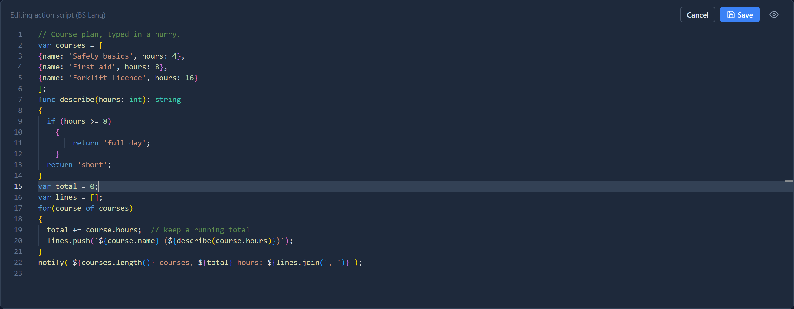The Course plan script after formatting: spaces around =, : and commas, the if and for blocks indented, each opening brace on its own line, and the comment keep a running total still at the end of its line
