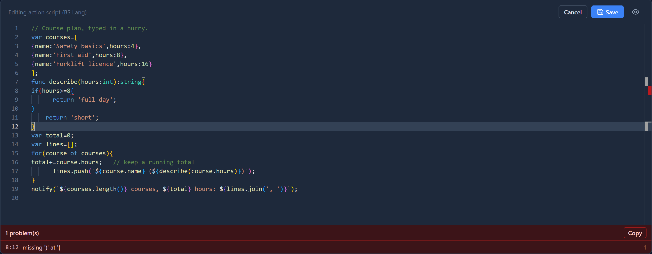 The untidy script with if(hours>=8{ on line 8 underlined, and one problem: 8:12 missing ')' at '{'. The script is exactly as it was typed