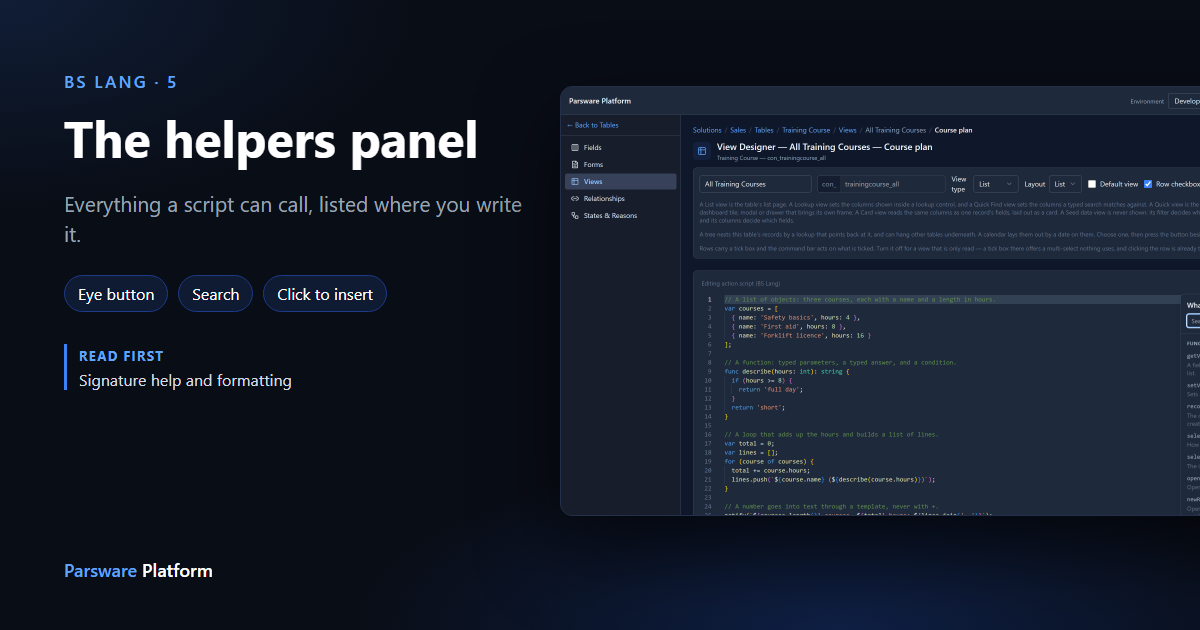 The BS editor with the What a script can call panel open beside it, listing getValue, setValue, recordId and more with their arguments, next to the title "The helpers panel"