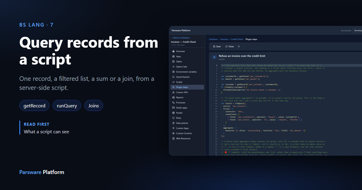 A plugin step script calling getRecord for the customer and runQuery with a Sum of unpaid invoices, next to the title "Query records from a script"