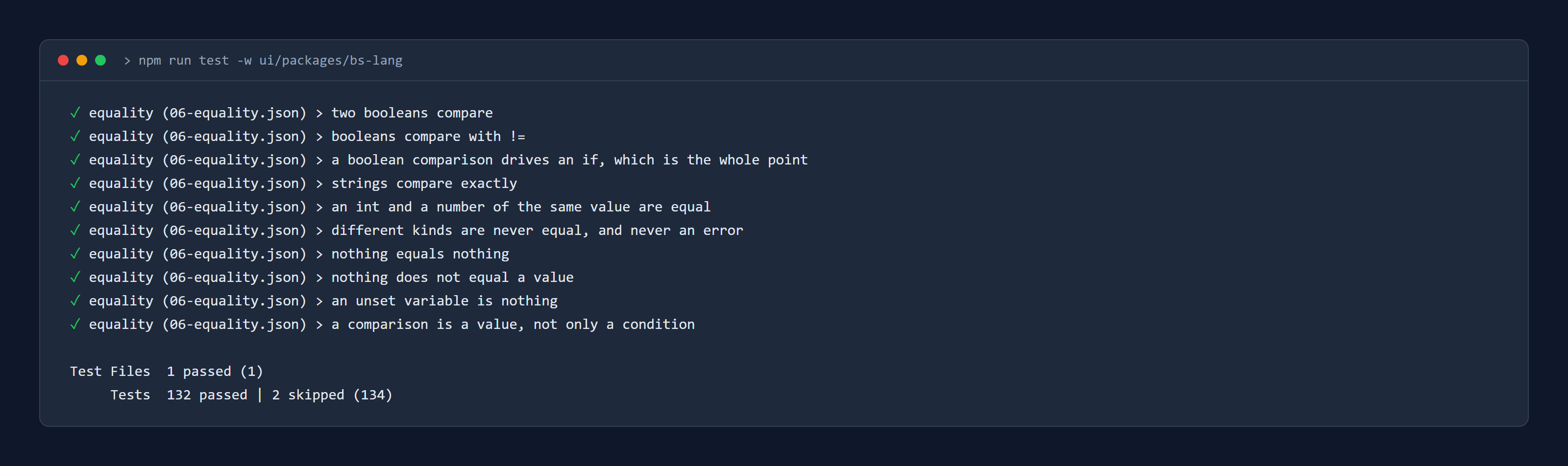 The Vitest output for the equality suite: ten cases, each with a green tick, from two booleans compare to a comparison is a value, not only a condition. Then: Test Files 1 passed; Tests 132 passed, 2 skipped