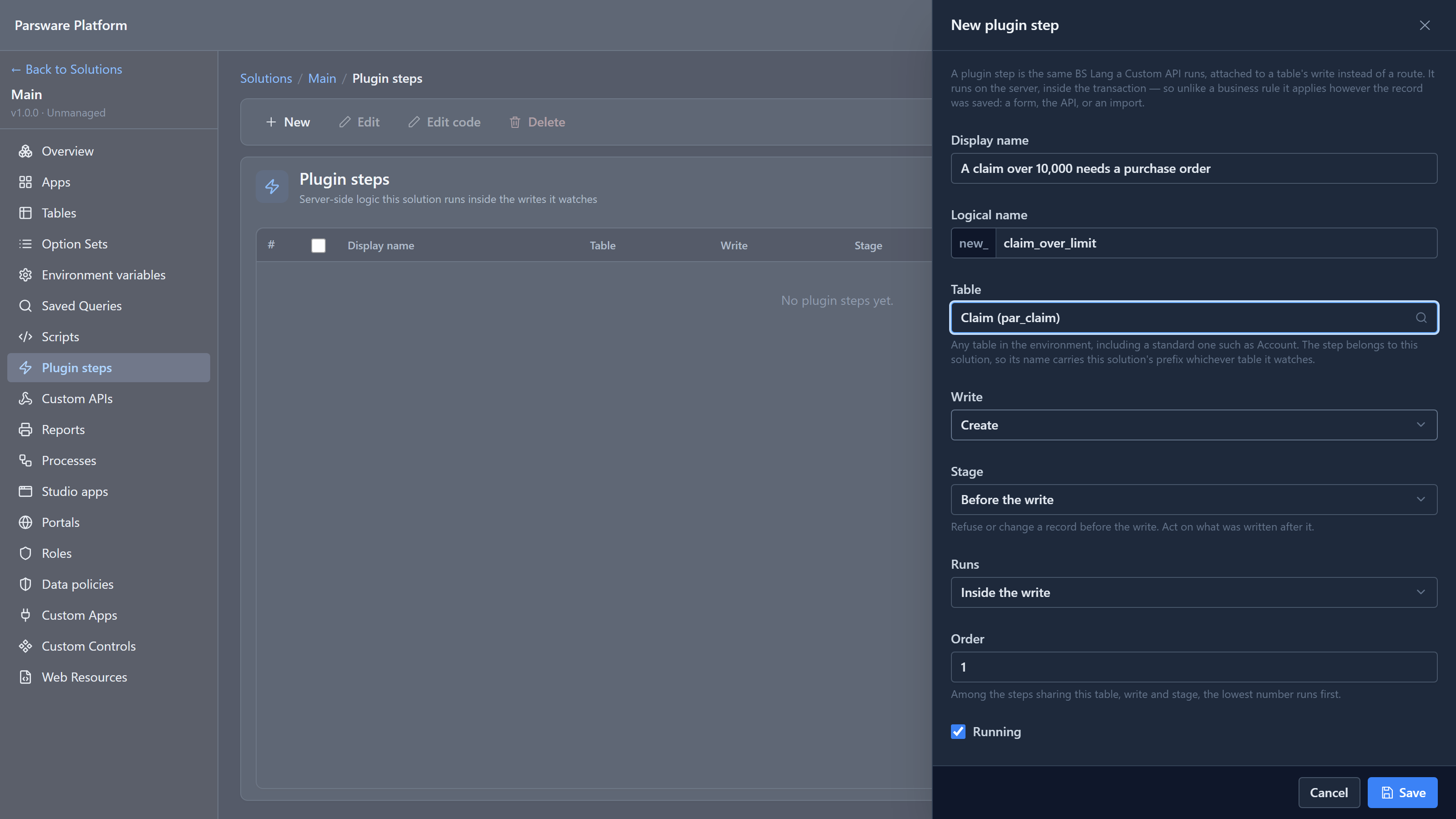 The New plugin step panel: Display name A claim over 10,000 needs a purchase order, Logical name new_claim_over_limit, Table Claim (par_claim), Write Create, Stage Before the write, Runs Inside the write, Order 1, Running ticked