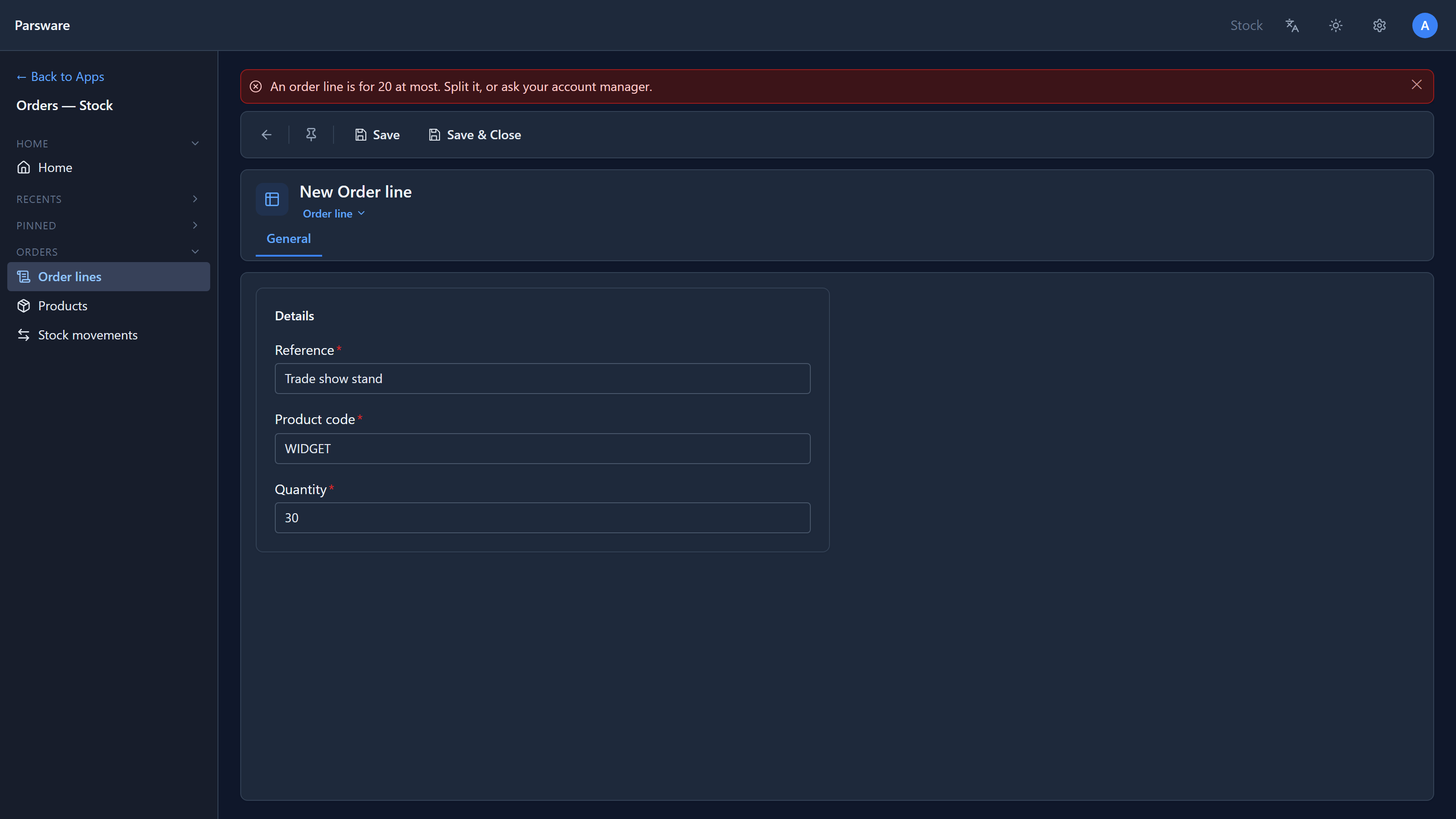A new order line, Trade show stand, 30 WIDGET, refused with "An order line is for 20 at most. Split it, or ask your account manager."