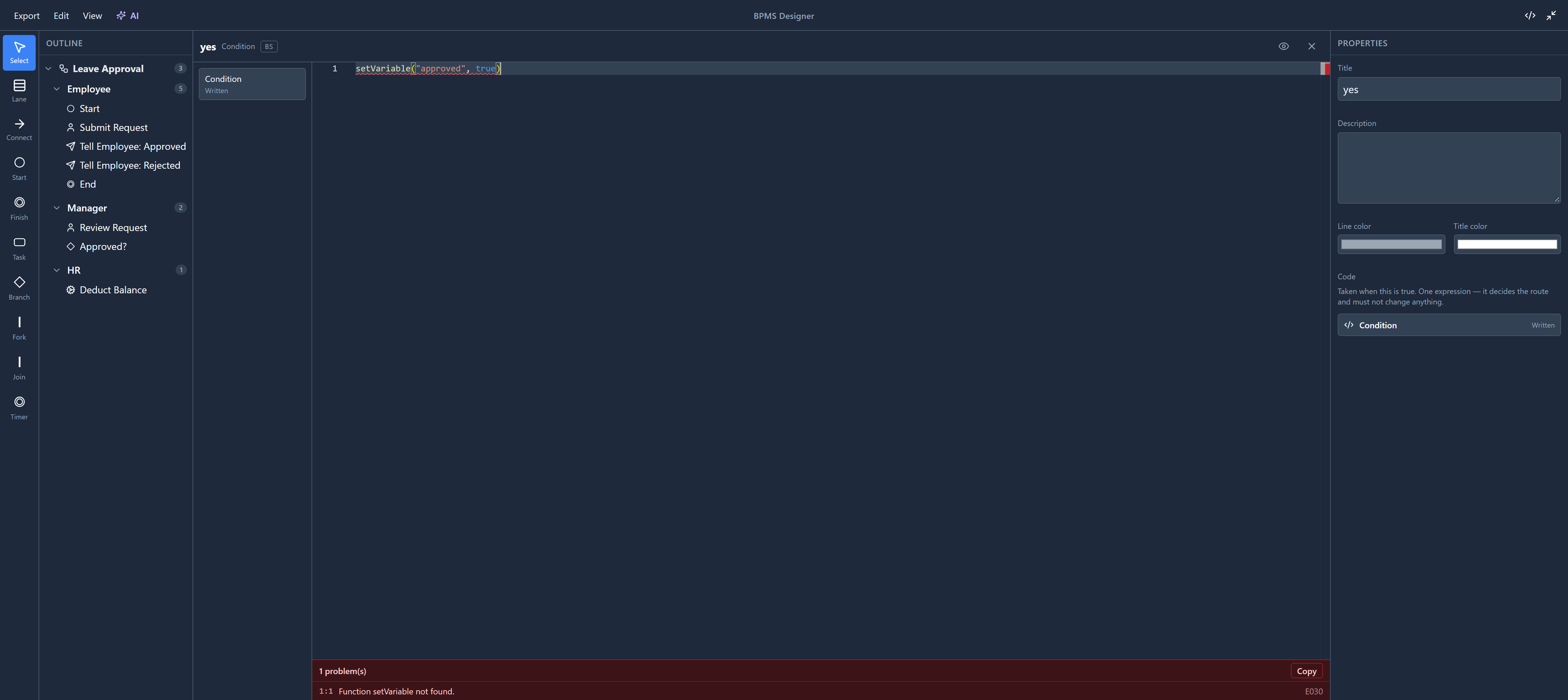 The condition replaced with setVariable("approved", true), underlined in red, and the problem list under the editor: 1:1 Function setVariable not found. E030