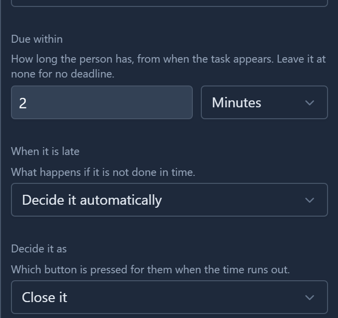 Still needed?'s properties: Due within 2 Minutes, When it is late set to Decide it automatically, and Decide it as set to Close it
