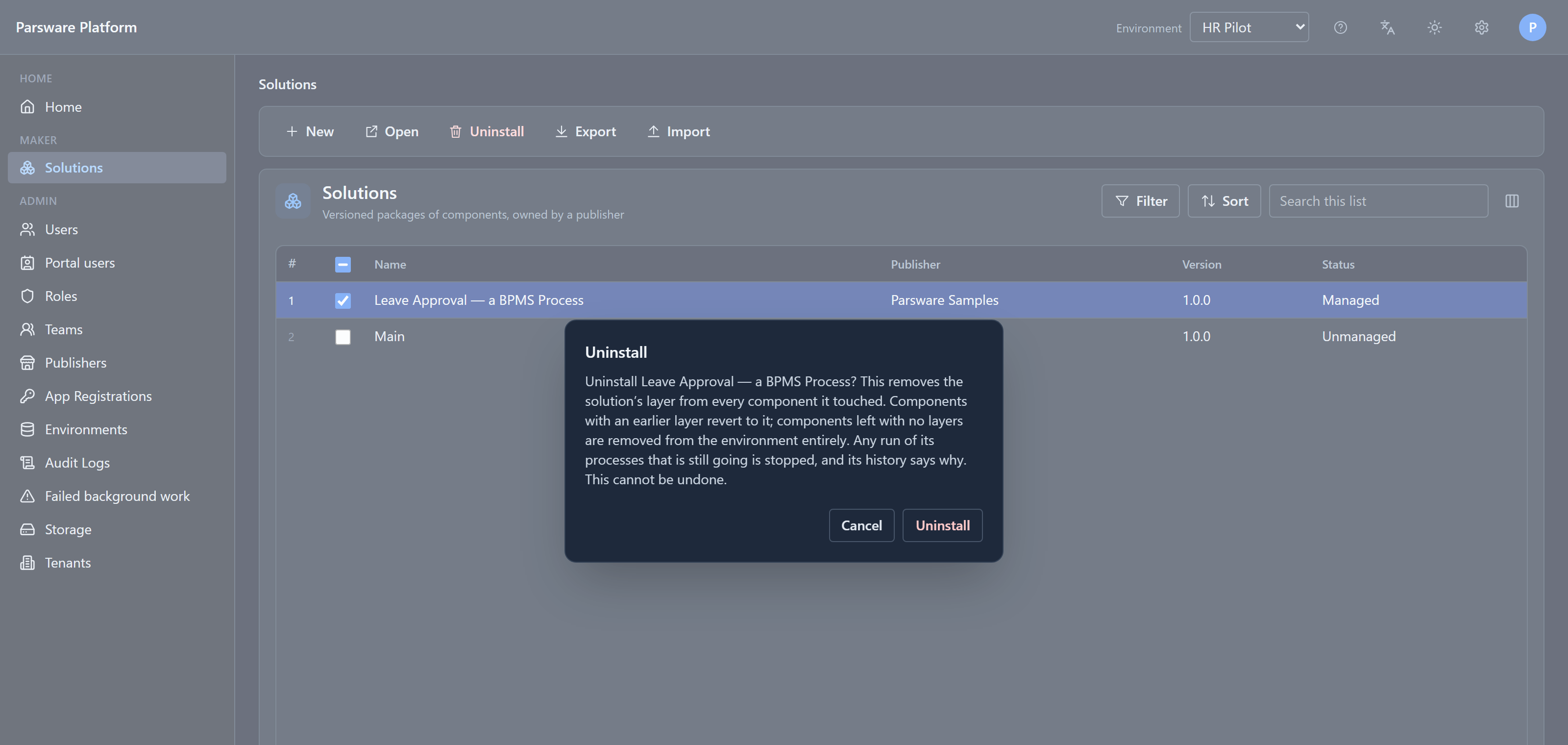 The Uninstall confirmation: components left with no layers are removed from the environment entirely. Any run of its processes that is still going is stopped, and its history says why. This cannot be undone.