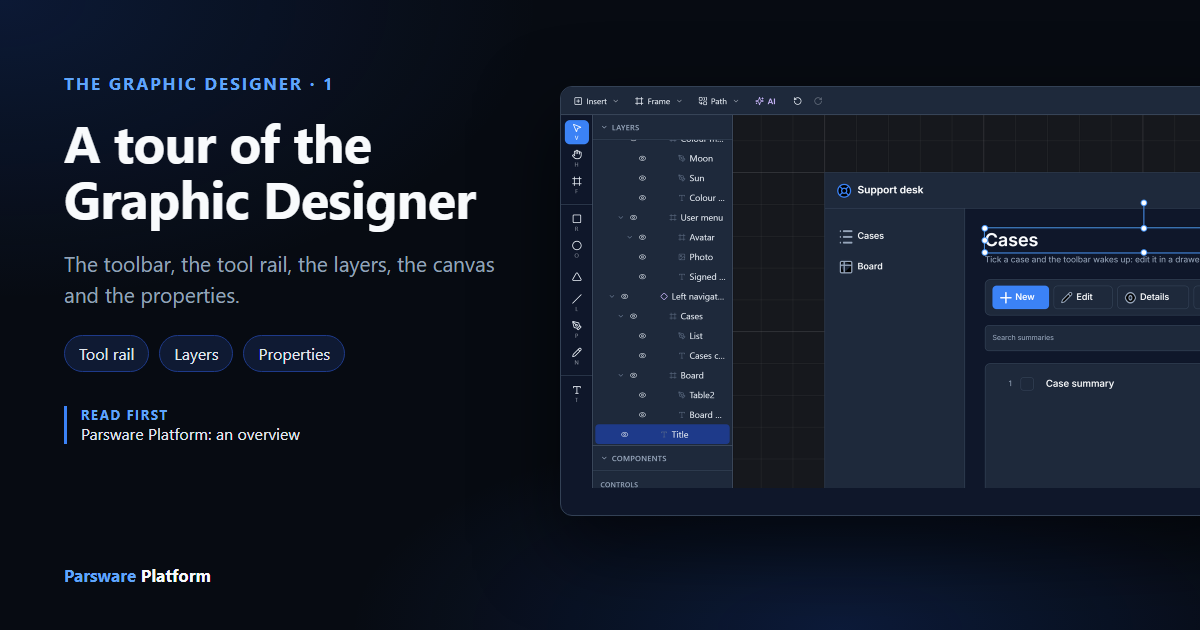 The Graphic Designer in fullscreen with the Support desk app: the layers on the left, the Cases screen on the canvas, the properties on the right, next to the title "A tour of the Graphic Designer"
