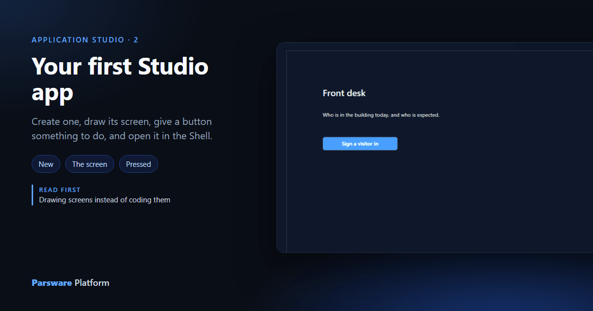 The Front desk app open in the Platform Shell: a heading, a line of text and a blue Sign a visitor in button, next to the title "Your first Studio app"