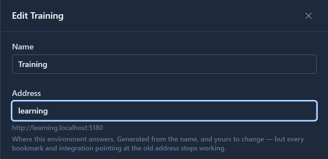 The Edit Training panel: Address learning, with http://learning.localhost:5180 shown underneath and the hint "Where this environment answers. Generated from the name, and yours to change — but every bookmark and integration pointing at the old address stops working."