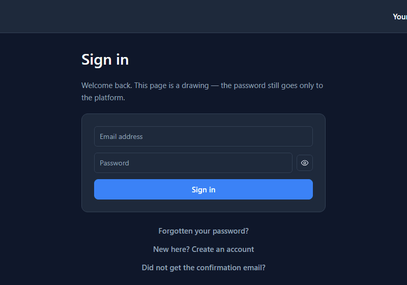 Sign in: Email address, Password, Sign in, and under the card Forgotten your password?, New here? Create an account, Did not get the confirmation email?