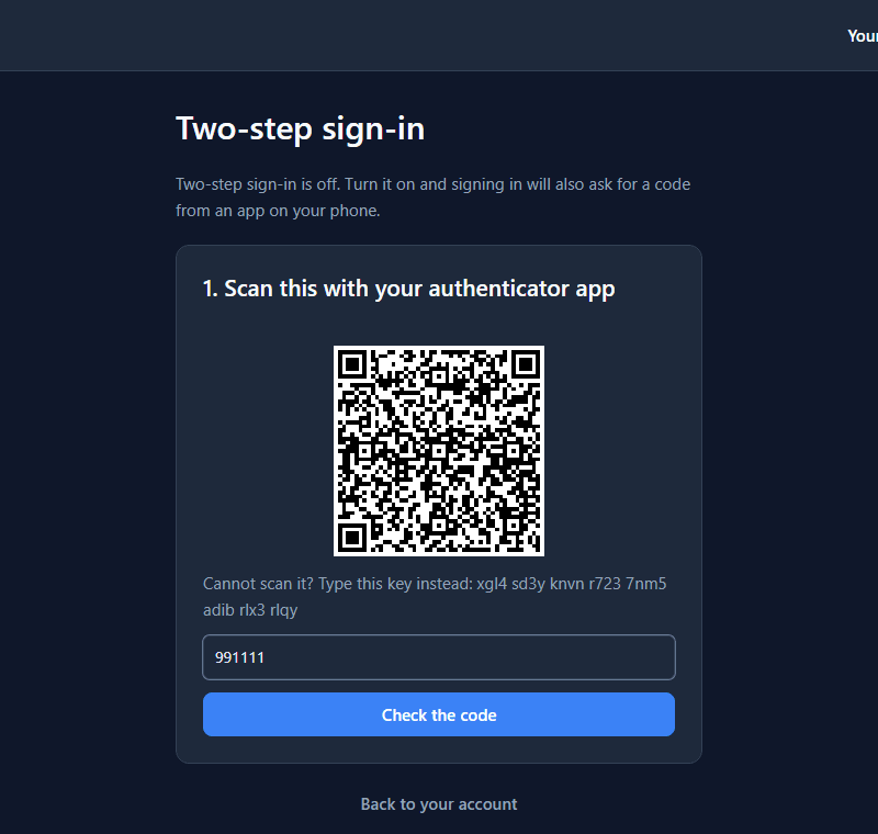 1. Scan this with your authenticator app: a QR code, Cannot scan it? Type this key instead, the six digits typed in, Check the code