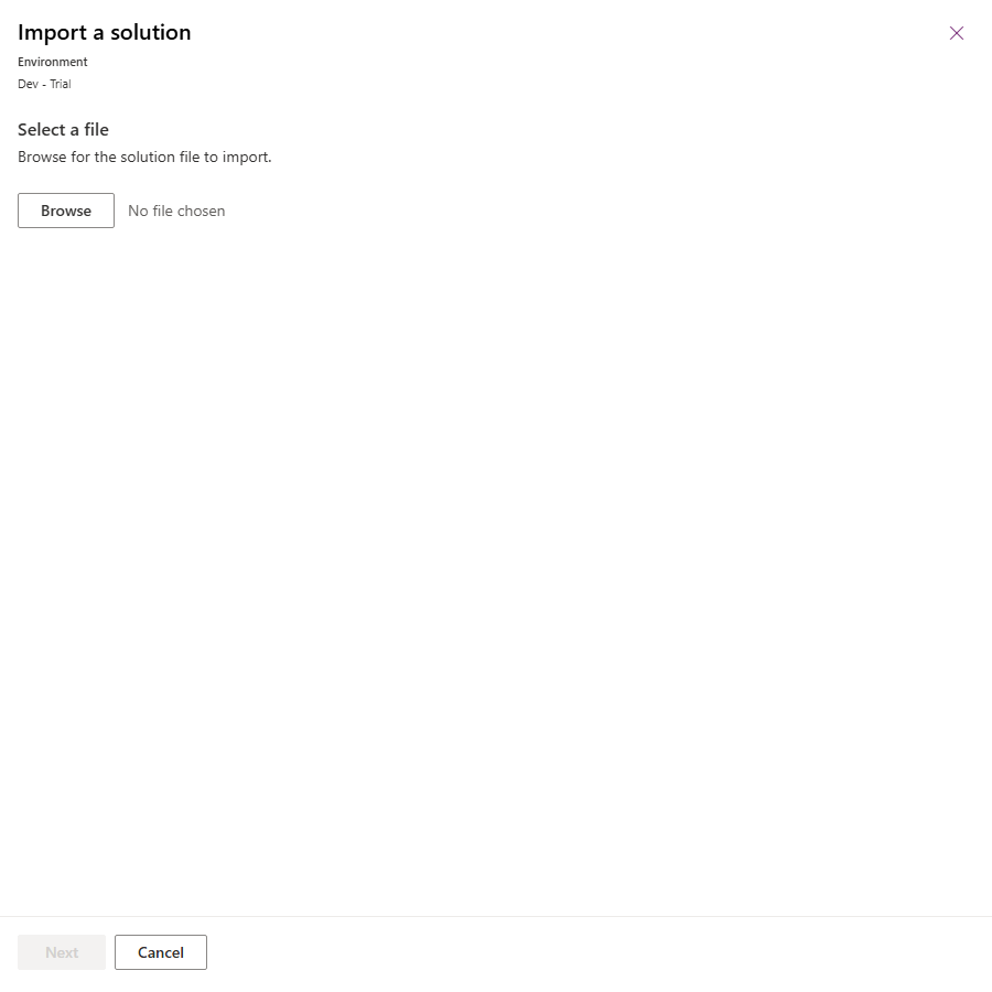 The Import a solution panel in the Power Apps maker portal for the Dev - Trial environment: Select a file, Browse for the solution file to import, a Browse button, and Next and Cancel at the bottom